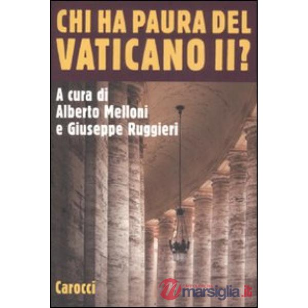 Chi ha paura del Vaticano II?