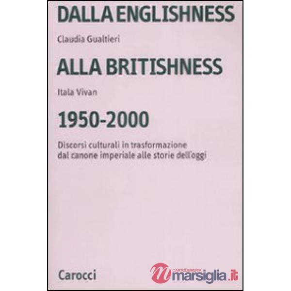 Dalla englishness alla britishness, 1950-2000. Discorsi culturali in trasformazi
