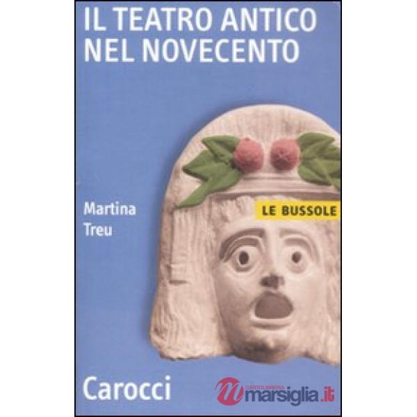 Teatro antico nel Novecento (Il)