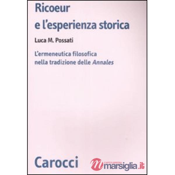 Ricoeur e l'esperienza storica. L'ermeneutica filosofica nella tradizione delle «Annales»