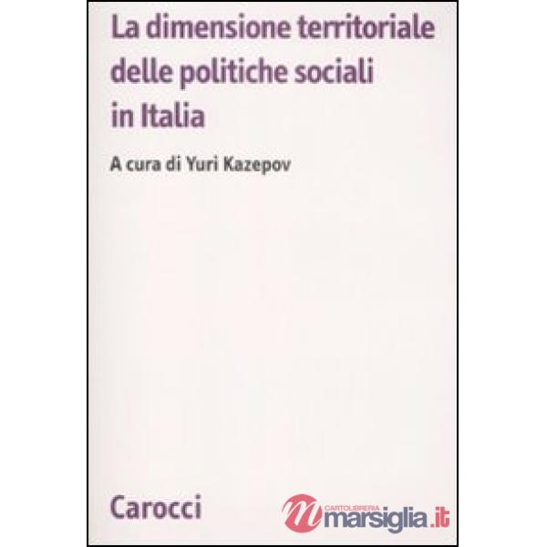 Dimensione territoriale delle politiche sociali in Italia (La)