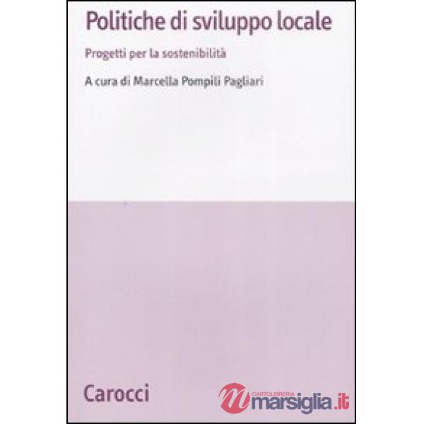 Politiche di sviluppo locale. Progetti per la sostenibilità