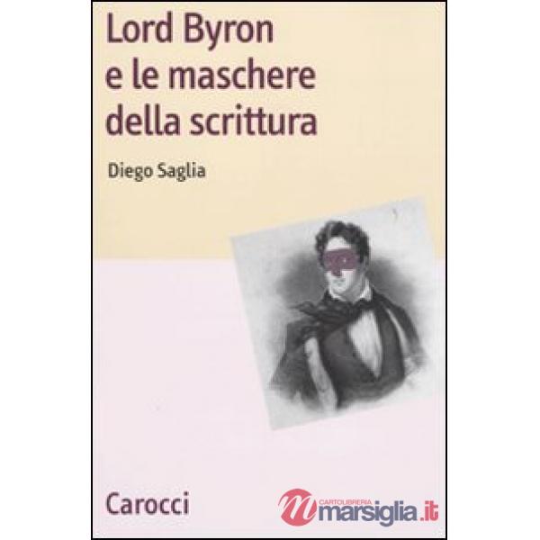 Lord Byron e le maschere della scrittura