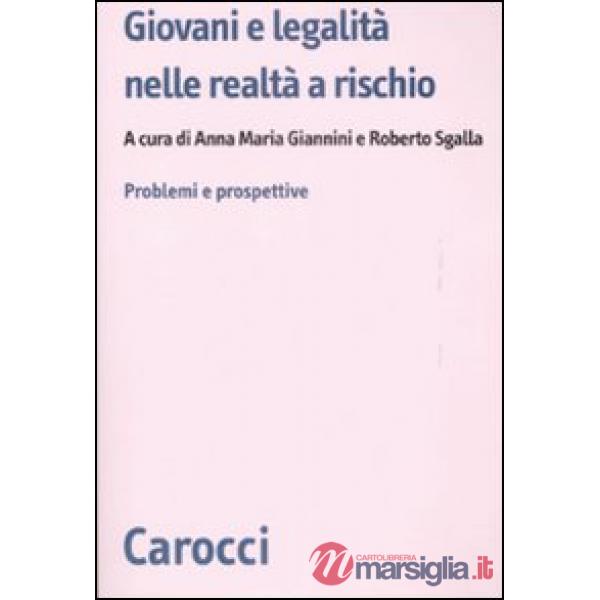 Giovani e legalità nelle realtà a rischio. Problemi e prospettive