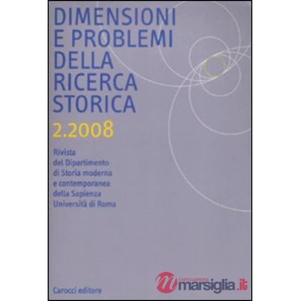 Dimensioni e problemi della ricerca storica. Rivista del Dipartimento di storia 