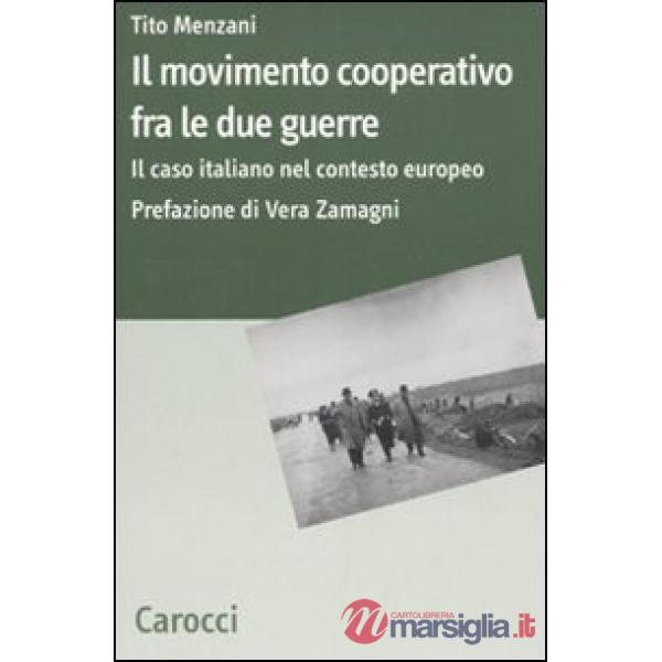 Movimento cooperativo fra le due guerre. Il caso italiano nel contesto europeo (