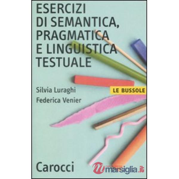 Esercizi di semantica, pragmatica e linguistica testuale