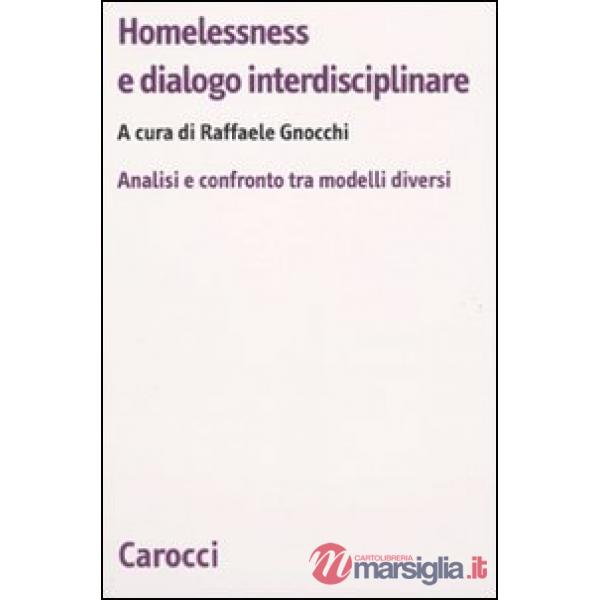 Homelessness e dialogo interdisciplinare. Analisi e confronto fra modelli diversi