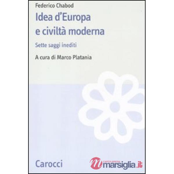 Idea d'Europa e civiltà moderna. Sette saggi inediti