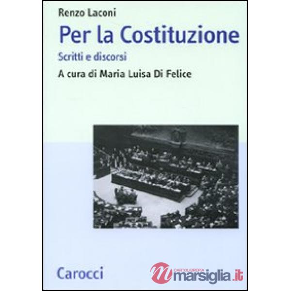 Per la Costituzione. Scritti e discorsi