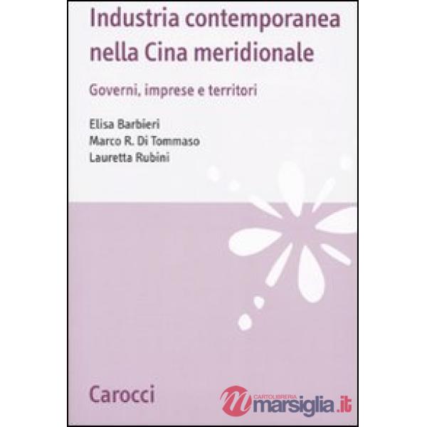 Industria contemporanea nella Cina meridionale. Governi, imprese e territori