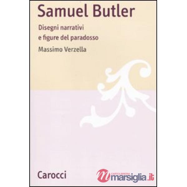 Samuel Butler. Disegni narrativi e figure del paradosso