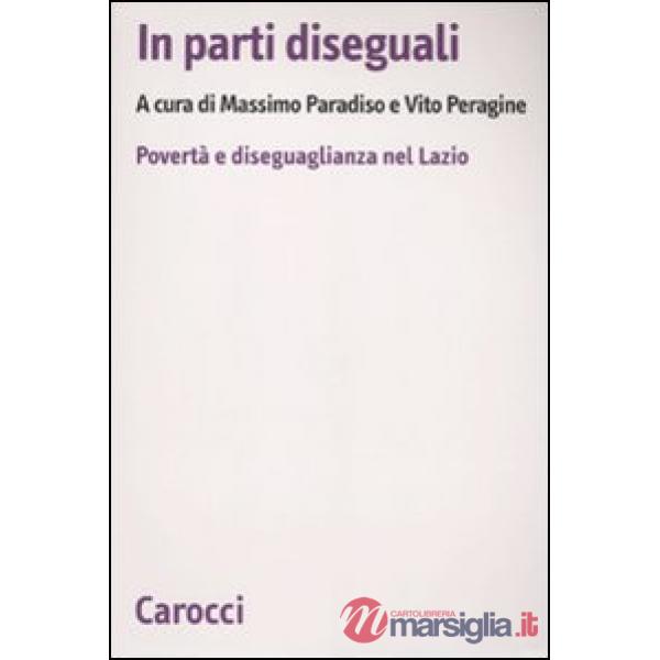 In parti diseguali. Povertà e diseguaglianza nel Lazio