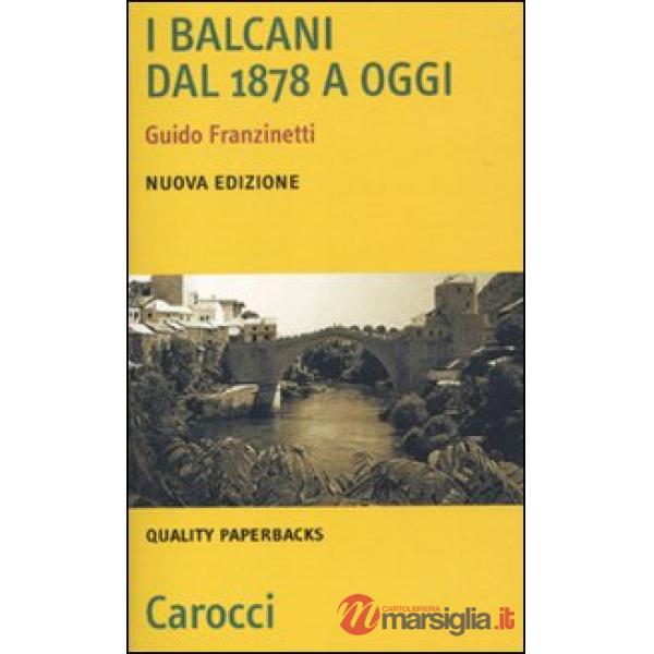 Balcani dal 1878 a oggi (I)