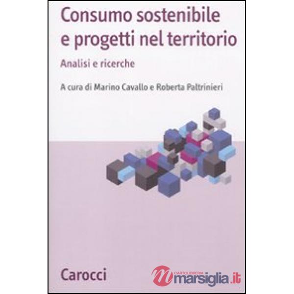 Consumo sostenibile e progetti nel territorio. Analisi e ricerche