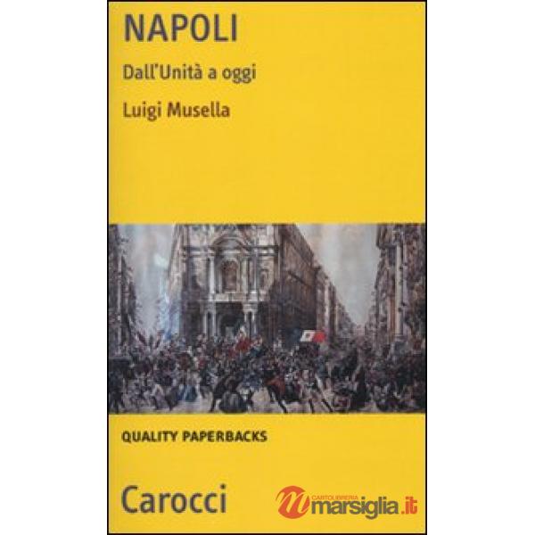 Napoli. Dall'Unità a oggi