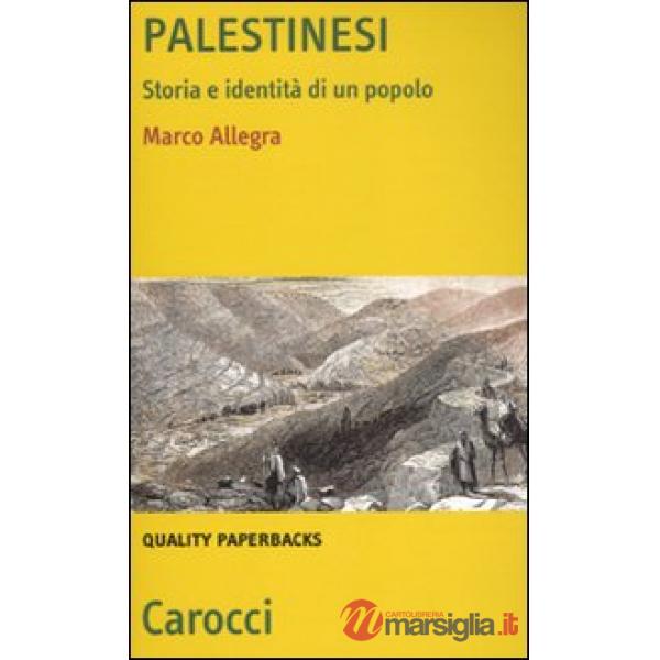 Palestinesi. Storia e identità di un popolo