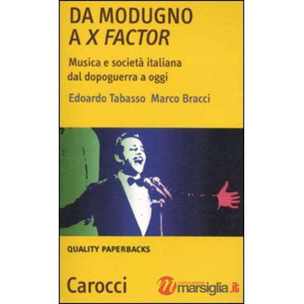 Da Modugno a X Factor. Musica e società italiana dal dopoguerra a oggi