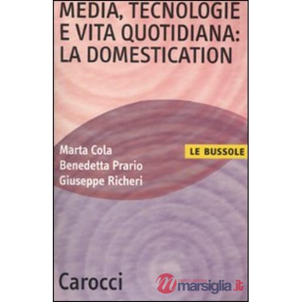 Media, tecnologia e vita quotidiana: la domestication