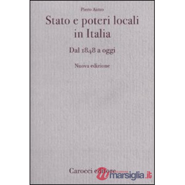 Stato e poteri locali in Italia. Dal 1848 ad oggi