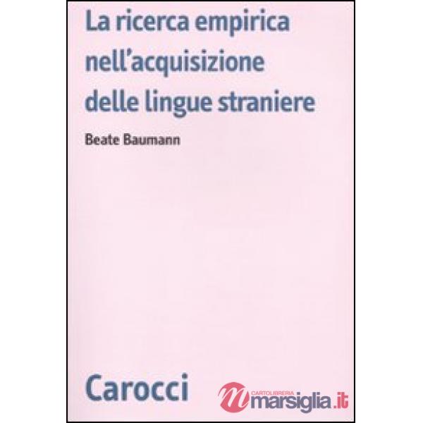 Ricerca empirica nell'acquisizione delle lingue straniere (La)