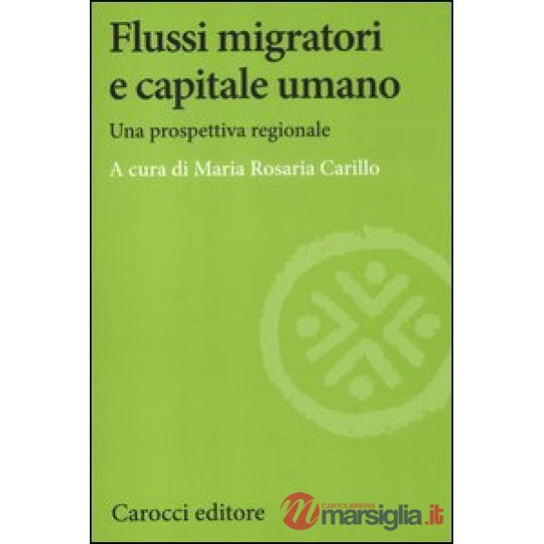 Flussi migratori e capitale umano. Una prospettiva regionale