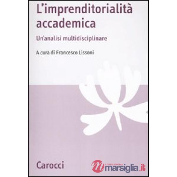 Imprenditorialità accademica. Un'analisi multidisciplinare (L')