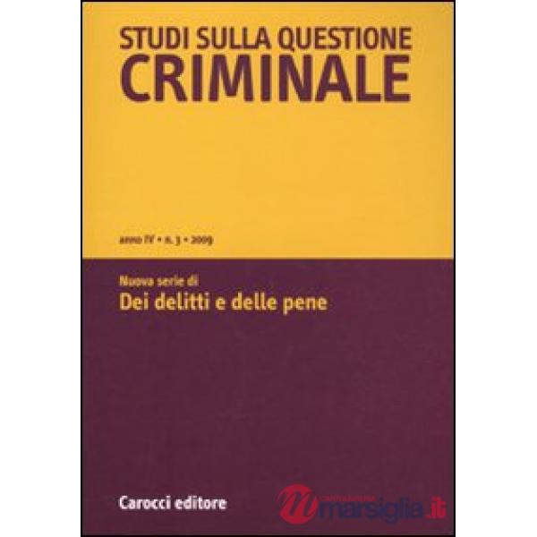 Studi sulla questione criminale (2009). Vol. 3