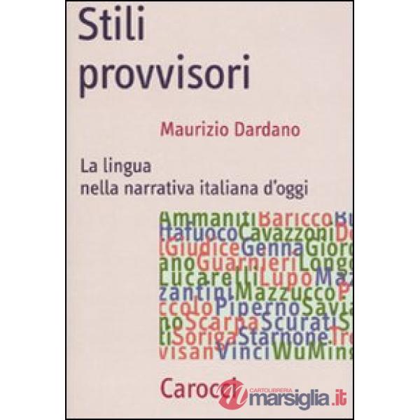 Stili provvisori. La lingua nella narrativa italiana d'oggi