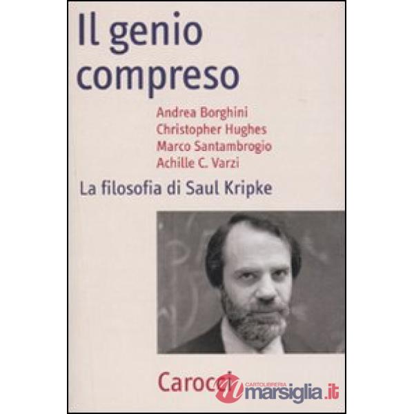 Genio compreso. La filosofia di Saul Kripke (Il)