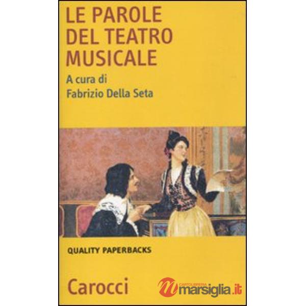 Parole del teatro musicale (Le)