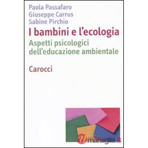 Bambini e l'ecologia. Aspetti psicologici dell'educazione ambientale (I)