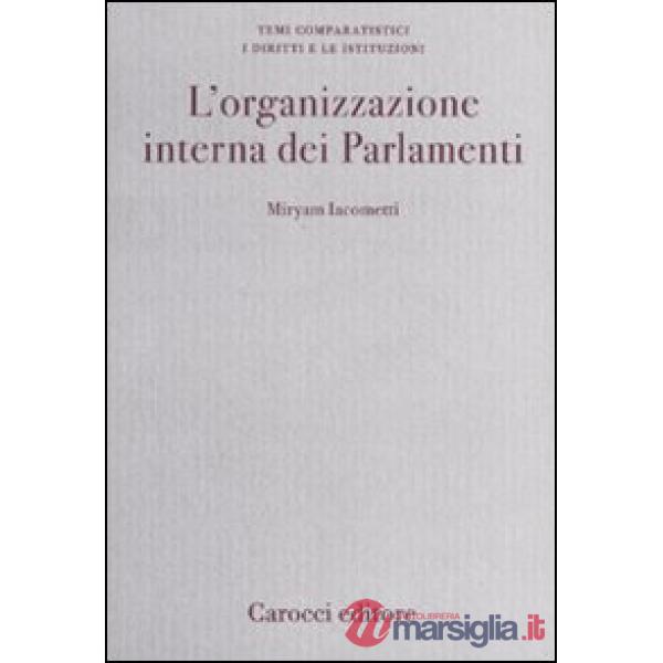 Organizzazione interna dei Parlamenti. Un'analisi comparata (L')