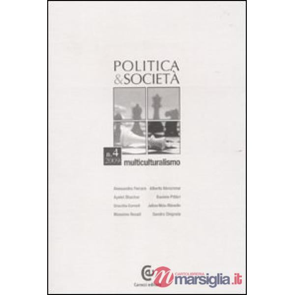 Politica e società (2009). Vol. 4: Multiculturalismo