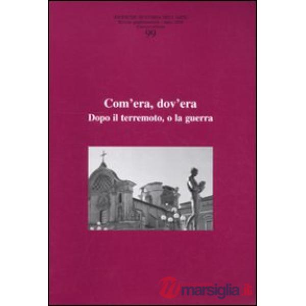 Ricerche di storia dell'arte. Vol. 99: Com'era, dov'era. Dopo il terremoto, o la