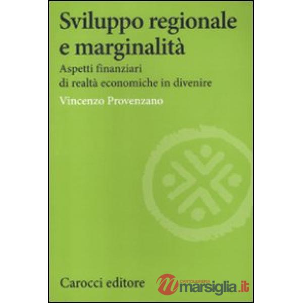 Sviluppo regionale e marginalità. Aspetti finanziari di realtà economiche in div