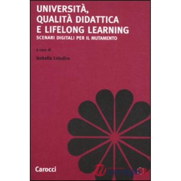 Università, qualità didattica e lifelong learning. Scenari digitali per il mutamento
