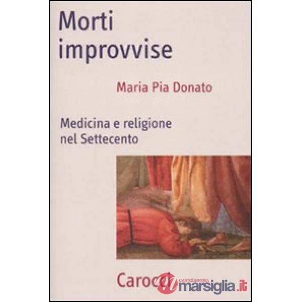 Morti improvvise. Medicina e religione nel Settecento