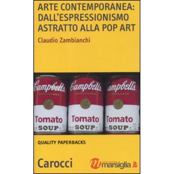 Arte contemporanea: dall'espressionismo astratto alla pop art
