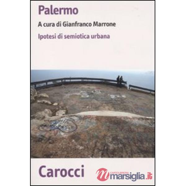 Palermo. Ipotesi di semiotica urbana