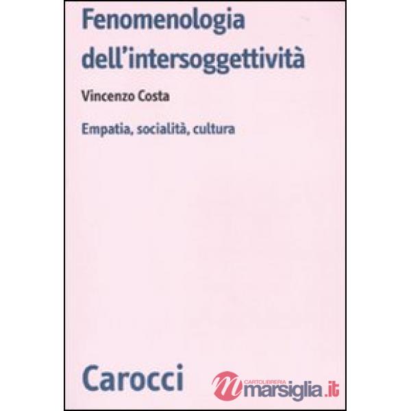 Fenomenologia dell'intersoggettività. Empatia, socialità, cultura