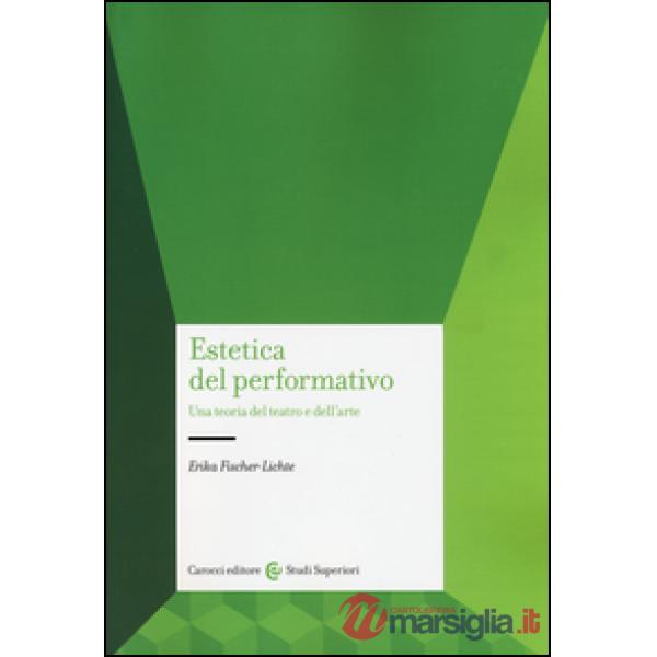 Estetica del performativo. Una teoria del teatro e dell'arte