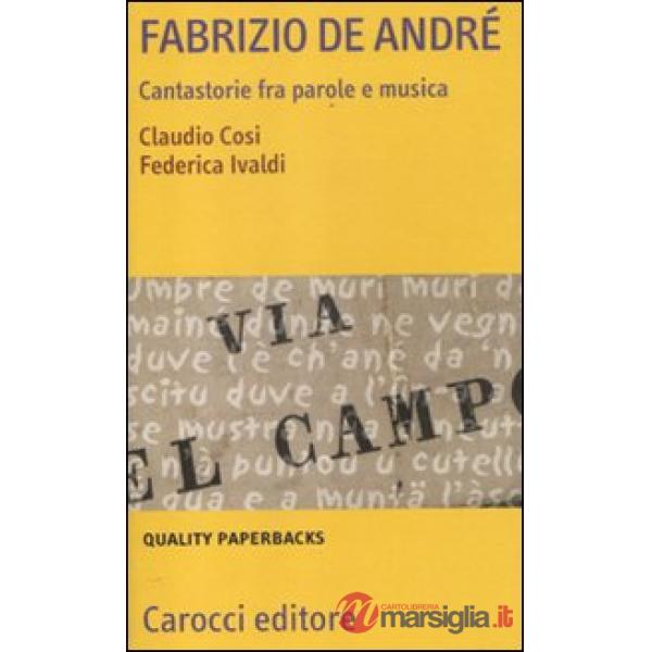 Fabrizio De André. Cantastorie fra parole e musica