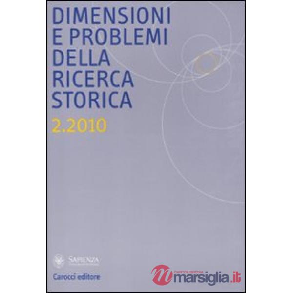 Dimensioni e problemi della ricerca storica. Rivista del Dipartimento di storia 