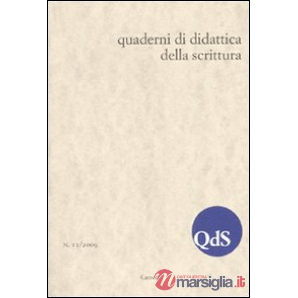 QdS. Quaderni di didattica della scrittura (2009). Vol. 11