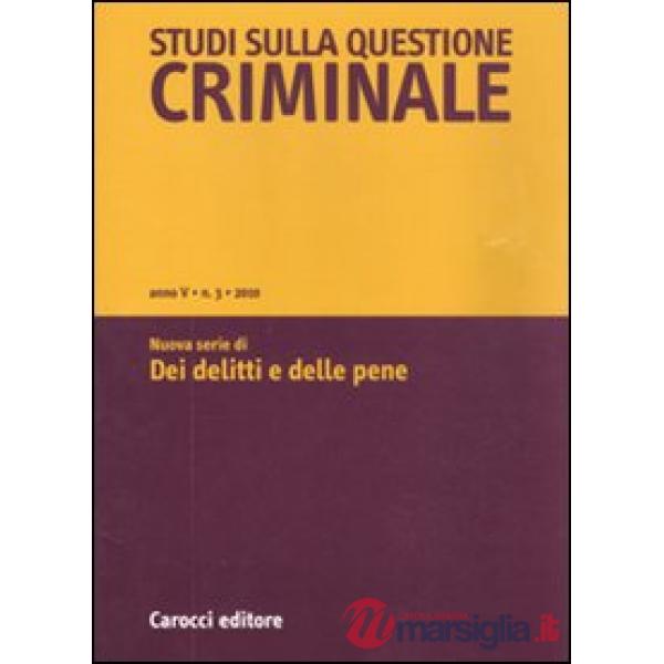 Studi sulla questione criminale (2010). Vol. 3