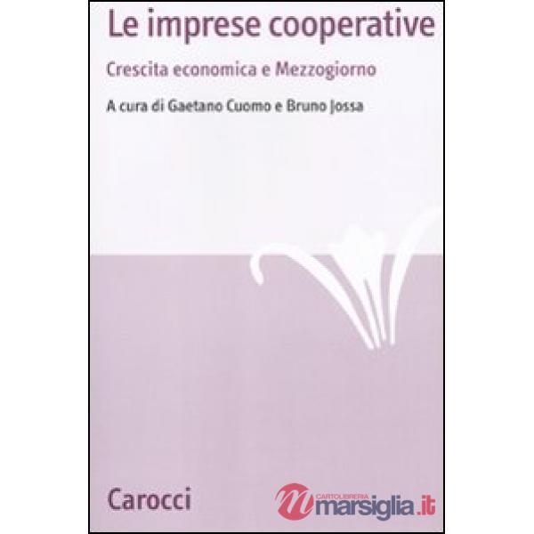 Imprese cooperative. Crescita economica e Mezzogiorno (Le)