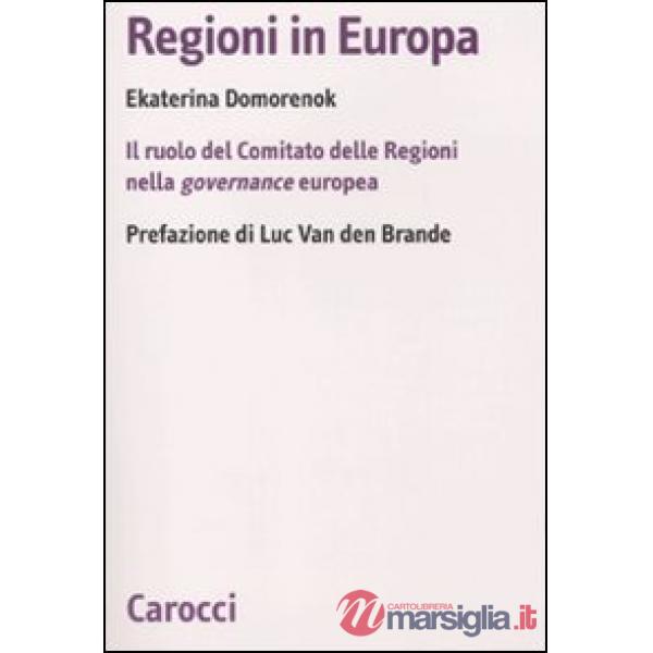 Regioni in Europa. Il ruolo del Comitato delle Regioni nella governance europea