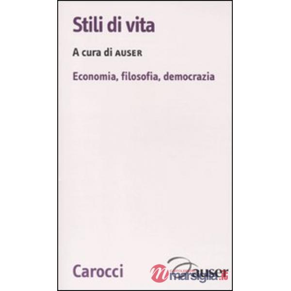 Stili di vita. Economia, filosofia, democrazia