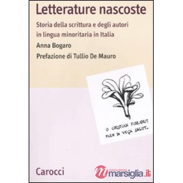 Letterature nascoste. Storia della scrittura e degli autori in lingua minoritari